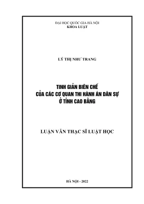 Luận văn thạc sĩ luật học tinh giản biên chế của các cơ quan thi hành án dân sự ở tỉnh cao bằng