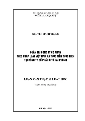 Luận văn thạc sĩ luật học quản trị công ty cổ phần theo pháp luật việt nam và thực tiễn thực hiện tại công ty cổ phần ô tô hải phòng