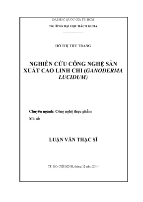Luận văn thạc sĩ công nghệ thực phẩm nghiên cứu công nghệ sản xuất cao linh chi ganoderma lucidum