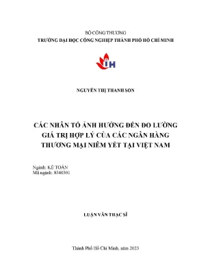 Luận văn các nhân tố ảnh hưởng đến đo lường giá trị hợp lý của các ngân hàng thương mại niêm yết tại việt nam