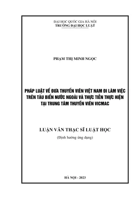 Luận văn thạc sĩ luật học pháp luật về đưa thuyền viên việt nam đi làm việc trên tàu biển nước ngoài và thực tiễn thực hiện tại trung tâm thuyền viên vicmac