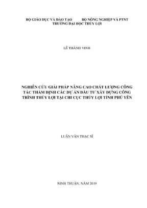 Luận văn thạc sĩ quản lý xây dựng nghiên cứu giải pháp nâng cao chất lượng công tác thẩm định các dự án đầu tư xây dựng công trình thủy lợi tại chi cục thủy lợi tỉnh phú yên