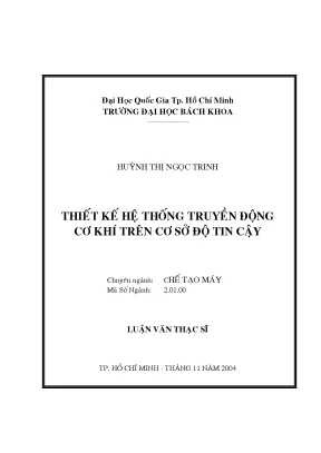 Luận văn thạc sĩ công nghệ chế tạo máy thiết kế hệ thống truyền động cơ khí trên cơ sở độ tin cậy
