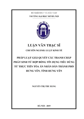 Luận văn thạc sĩ luật học pháp luật giải quyết các tranh chấp phát sinh từ hợp đồng tín dụng tiêu dùng từ thực tiễn tòa án nhân dân thành phố hưng yên tỉnh hưng yên