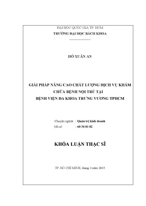 Luận văn thạc sĩ quản trị kinh doanh giải pháp nâng cao chất lượng dịch vụ khám chữa bệnh nội trú tại bệnh viện đa khoa trưng vương tp hcm