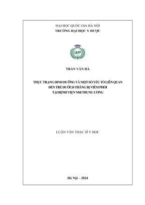 Luận văn thạc sĩ y học thực trạng dinh dưỡng và một số yếu tố liên quan đến trẻ dưới 24 tháng bị viêm phổi tại bệnh viện nhi trung ương