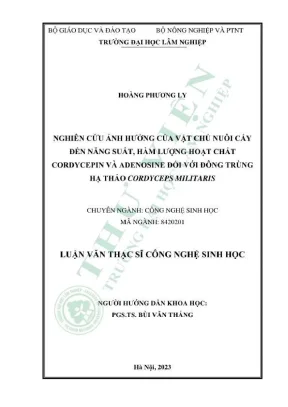 Luận văn thạc sĩ công nghệ sinh học nghiên cứu ảnh hưởng của vật chủ nuôi cấy đến năng suất hàm lượng hoạt chất cordycepin và adenosine đối với đông trùng hạ thảo cordyceps militaris