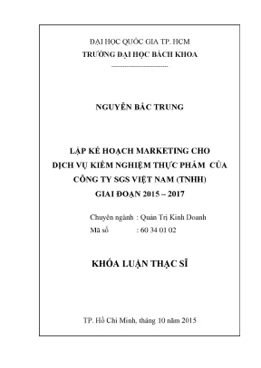 Luận văn thạc sĩ quản trị kinh doanh lập kế hoạch marketing cho dịch vụ kiểm nghiệm thực phẩm của công ty sgs việt nam tnhh giai đoạn 2015 2017