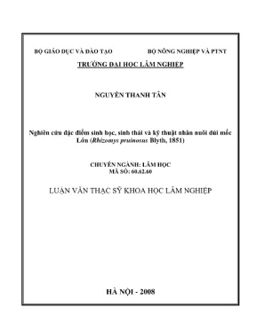 Luận văn thạc sĩ khoa học lâm nghiệp nghiên cứu đặc điểm sinh học sinh thái và kỹ thuật nuôi dúi mốc lớn rhizomys pruinosus blyth 1851
