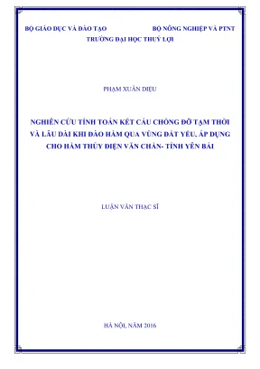 Luận văn thạc sĩ xây dựng công trình thủy nghiên cứu tính toán kết cấu chống đỡ tạm thời và lâu dài khi đào hầm qua vùng đất yếu áp dụng cho hầm thủy điện văn chấn tỉnh yên bái