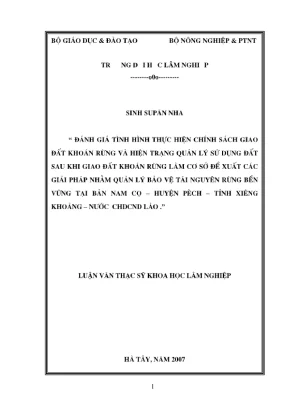 Luận văn thạc sĩ đánh giá tình hình thực hiện chính sách giao đất khoán rừng và hiện trạng quản lý sử dụng đất sau khi giao đất khoán rừng làm cơ sở đề xuất các giải pháp bền vững tại bản nam cọ huyện pèch tỉnh xiêng khoảng nước chdcnd lào