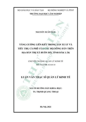 Luận văn thạc sĩ quản lý kinh tế tăng cường liên kế trong sản xuất và tiêu thụ cà phê của các hộ nông dân trên địa bàn thị xã buôn hồ tỉnh đăk lăk
