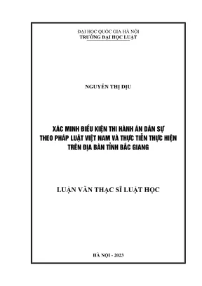 Luận văn thạc sĩ luật học xác minh điều kiện thi hành án dân sự theo pháp luật việt nam và thực tiễn thực hiện trên địa bàn tỉnh bắc giang