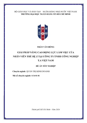 Luận văn thạc sĩ quản trị kinh doanh giải pháp nâng cao động lực làm việc của nhân viên thế hệ z tại công ty trách nhiệm hữu hạn công nghiệp t a việt nam