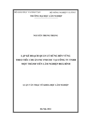 Luận văn thạc sĩ khoa học lâm nghiệp lập kế hoạch quản lý rừng bền vững theo tiêu chuẩn fsccoc tại công ty tnhh một thành viên lâm nghiệp hòa bình