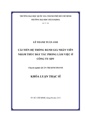 Luận văn thạc sĩ quản trị kinh doanh cải tiến hệ thống đánh giá nhân viên nhằm thúc đẩy tác phong làm việc ở công ty sdv