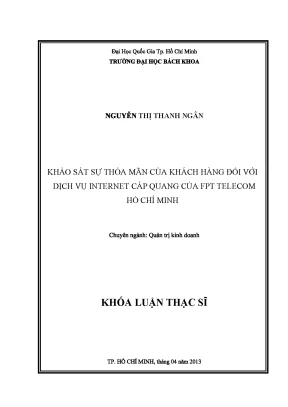 Luận văn thạc sĩ quản trị kinh doanh khảo sát sự thỏa mãn của khách hàng đối với dịch vụ internet cáp quang của fpt telecom hồ chí minh