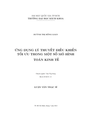 Luận văn thạc sĩ toán ứng dụng ứng dụng lý thuyết điều khiển tối ưu trong một số mô hình toán kinh tế