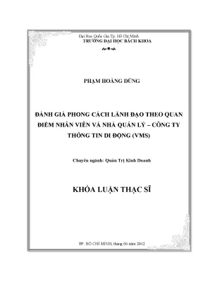 Luận văn thạc sĩ quản trị kinh doanh đánh giá phong cách lãnh đạo theo quan điểm nhân viên và nhà quản lý công ty thông tin di động vms