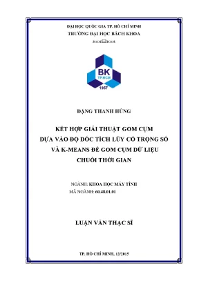 Luận văn thạc sĩ khoa học máy tính kết hợp giải thuật gom cụm dựa vào độ dốc tích lũy có trọng số và kmeans để gom cụm dữ liệu chuỗi thời gian