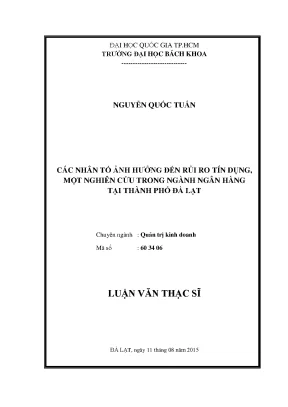 Luận văn thạc sĩ quản trị kinh doanh các nhân tố ảnh hưởng đến rủi ro tín dụng một nghiên cứu trong ngành ngân hàng tại thành phố đà lạt