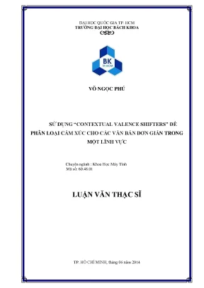 Luận văn thạc sĩ khoa học máy tính sử dụng contextual valence shifters để phân loại cảm xúc cho các văn bản đơn giản trong một lĩnh vực
