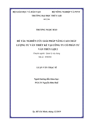 Luận văn thạc sĩ quản lý xây dựng nghiên cứu giải pháp nâng cao chất lượng tư vấn thiết kế tại công ty cổ phần tư vấn thủy lợi 2