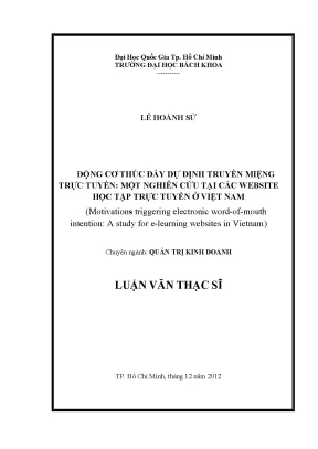 Luận văn thạc sĩ quản trị kinh doanh động cơ thúc đẩy dự định truyền miệng trực tuyến một nghiên cứu tại các website học tập trực tuyến ở việt nam