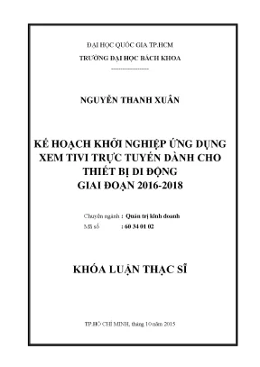Luận văn thạc sĩ quản trị kinh doanh kế hoạch khởi nghiệp ứng dụng xem tivi trực tuyến dành cho thiết bị di động giai đọan 20162018