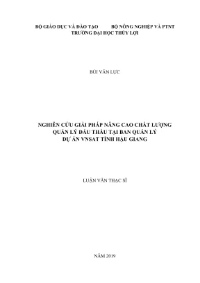 Luận văn thạc sĩ quản lý xây dựng nghiên cứu giải pháp nâng cao chất lượng quản lý đấu thầu tại ban quản lý dự án vnsat tỉnh hậu giang