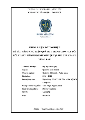 Luận văn tốt nghiệp nâng cao hiệu quả quy trình cho vay đối với khách hàng doanh nghiệp tại shb chi nhánh vũng tàu
