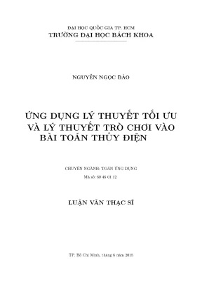 Luận văn thạc sĩ toán ứng dụng ứng dụng lý thuyết tối ưu và lý thuyết trò chơi vào bài toán thủy điện