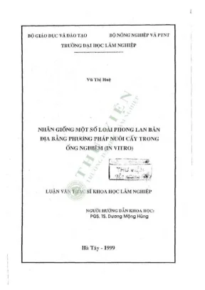 Luận văn thạc sĩ khoa học lâm nghiệp nhân giống một số loài phong lan bản địa bằng phương pháp nuôi cấy trong ống nghiệm invitro