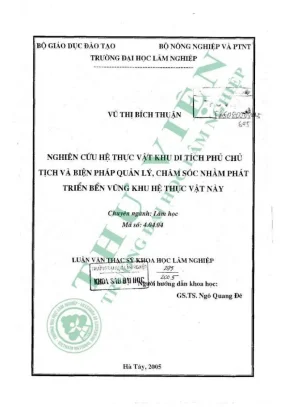 Luận văn thạc sĩ khoa học lâm nghiệp nghiên cứu hệ thực vật khu di tích phủ chủ tịch và biện pháp quản lý chăm sóc nhằm phát triển bền vững khu hệ thực vật này