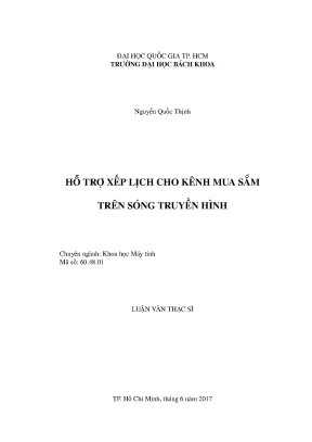 Luận văn thạc sĩ khoa học máy tính hỗ trợ xếp lịch cho kênh mua sắm trên sóng truyền hình