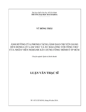 Luận văn thạc sĩ quản trị kinh doanh ảnh hưởng của phong cách lãnh đạo chuyển dạng đến động lực làm việc và sự hài lòng với công việc của nhân viên ngành xây dựng công trình ở tp hcm