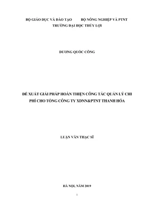 Luận văn thạc sĩ quản lý xây dựng đề xuất giải pháp hoàn thiện công tác quản lý chi phí cho tổng công ty xây dựng nông nghiệp và phát triển nông thôn thanh hóa
