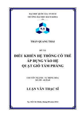 Luận văn thạc sĩ tự động hóa điều khiển hệ thống có trễ áp dụng vào hệ quạt gió tấm phẳng