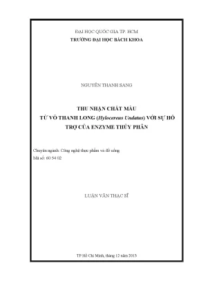 Luận văn thạc sĩ công nghệ thực phẩm thu nhận chất màu từ vỏ thanh long hylocereus undatus với sự hỗ trợ của enzyme thủy phân