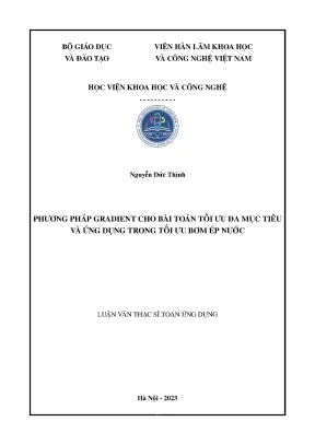 Luận văn thạc sĩ toán ứng dụng phương pháp gradient cho bài toán tối ưu đa mục tiêu và ứng dụng trong tối ưu bơm ép nước