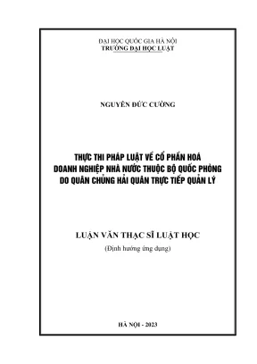 Luận văn thạc sĩ luật học thực thi pháp luật về cổ phần hoá doanh nghiệp nhà nước thuộc bộ quốc phòng do quân chủng hải quân trực tiếp quản lý