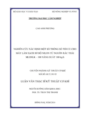 Luận văn thạc sĩ kĩ thuật cơ khí nghiên cứu xác định một số thông số tối ưu cho máy làm sạch sơ bộ nilon từ nguồn rác thải mlsnlk 100 năng suất 100kgh