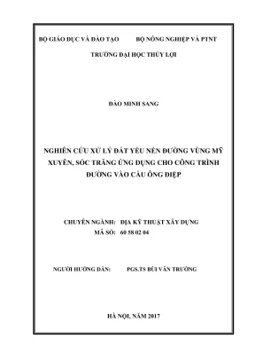 Luận văn thạc sĩ địa kỹ thuật xây dựng nghiên cứu xử lý đất yếu nền đường vùng mỹ xuyên sóc trăng ứng dụng cho công trình đường vào cầu ông điệp