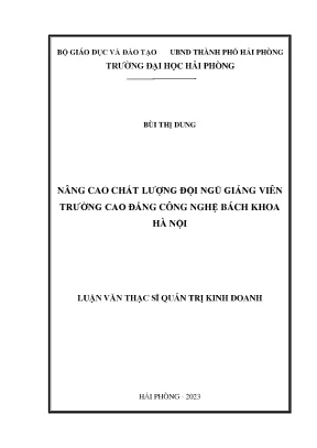 Luận văn thạc sĩ quản trị kinh doanh nâng cao chất lượng đội ngũ giảng viên trường cao đẳng công nghệ bách khoa hà nội