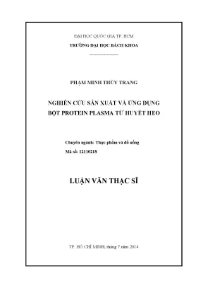 Luận văn thạc sĩ công nghệ thực phẩm nghiên cứu sản xuất và ứng dụng bột protein plasma từ huyết heo