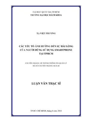 Luận văn thạc sĩ hệ thống thông tin quản lý các yếu tố ảnh hưởng đến sự hài lòng của người dùng sử dụng smartphone tại tp hcm
