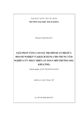 Luận văn thạc sĩ quản trị kinh doanh giải pháp nâng cao giá trị mối quan hệ giữa doanh nghiệp và khách hàng cho trung tâm nghiên cứu phát triển an toàn môi trường dầu khí cpse