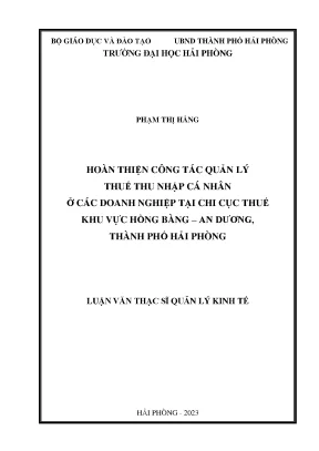 Luận văn thạc sĩ quản lý kinh tế hoàn thiện công tác quản lý thuế thu nhập cá nhân ở các doanh nghiệp tại chi cục thuế khu vực hồng bàng an dương thành phố hải phòng