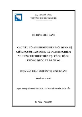 Luận văn thạc sĩ các yếu tố ảnh hưởng đến mối quan hệ giữa người lao động và doanh nghiệp nghiên cứu thực tiễn tại cảng hàng không quốc tế đà nẵng