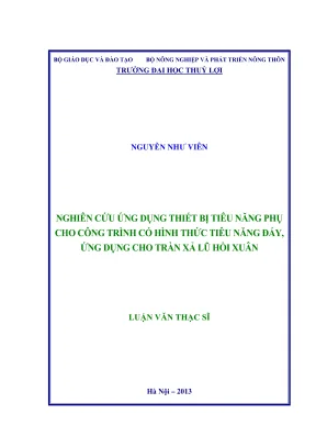 Luận văn thạc sĩ xây dựng công trình thủy nghiên cứu ứng dụng thiết bị tiêu năng phụ cho công trình có hình thức tiêu năng đáy ứng dụng cho tràn xả lũ hồi xuân